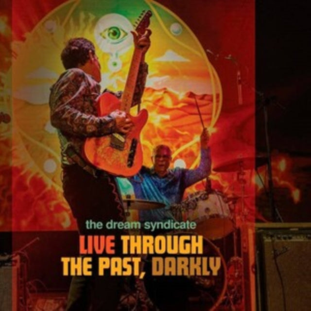 Dream Syndicate - Live Through The Past, Darkly