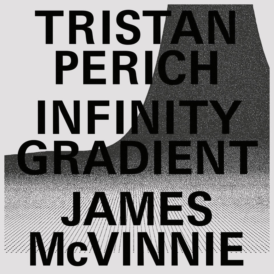 Perich, Tristan & James McVinnie - Infinity Gradient