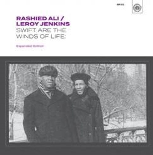 Ali, Rashied / Leroy Jenkins - Swift Are The Winds Of Life (Expanded Edition)