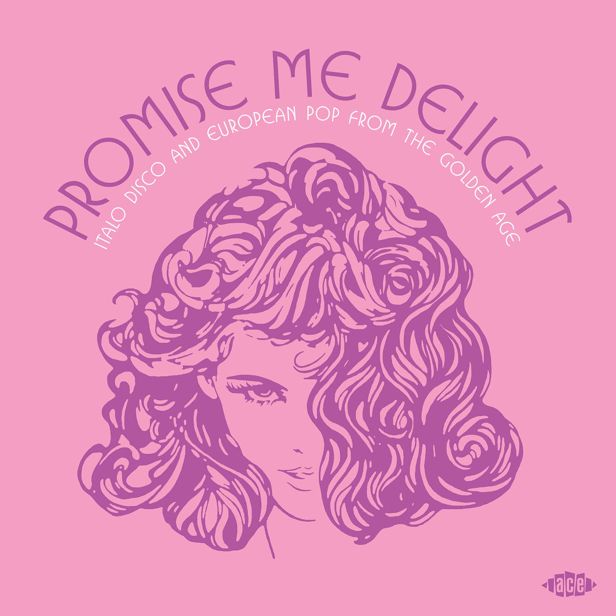Promise Me Delight - Italo Disco And European Pop From The Golden Age - Various Artists