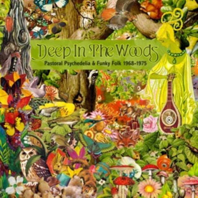 Deep In The Woods - Pastoral Psychedelia And Funky Folk 1968-1975 - Various Artists
