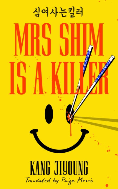 Jiyoung, Kang, Trans. Paige Morris - Mrs Shim is a Killer