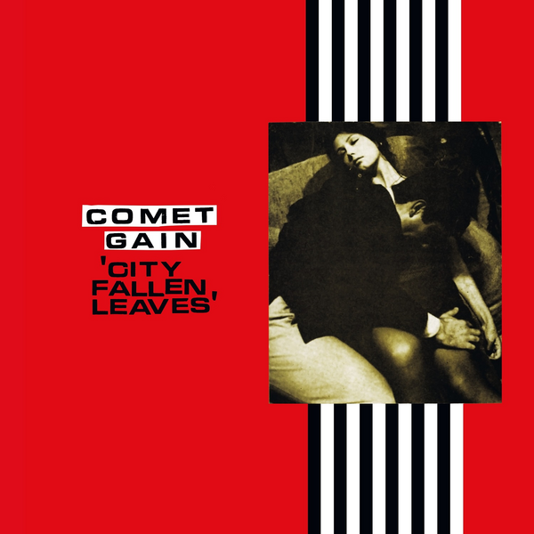 Comet Gain - City Fallen Leaves (20th Anniversary Reissue)