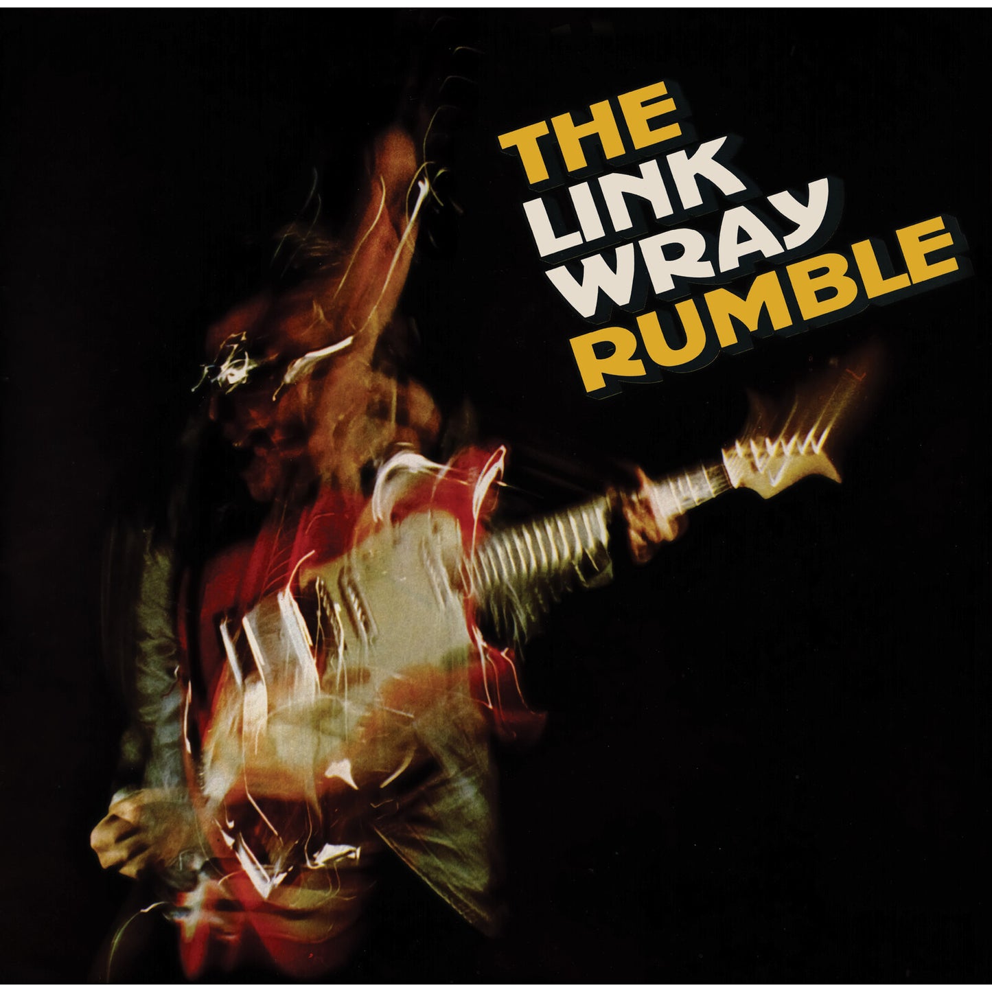 Wray, Link - The Link Wray Rumble