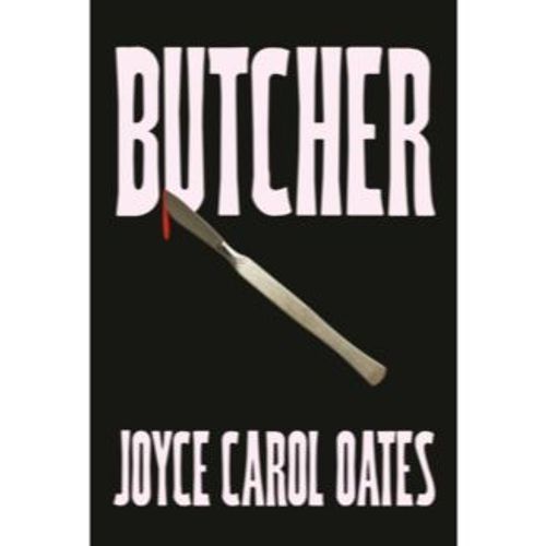 Oates, Joyce Carol - Butcher