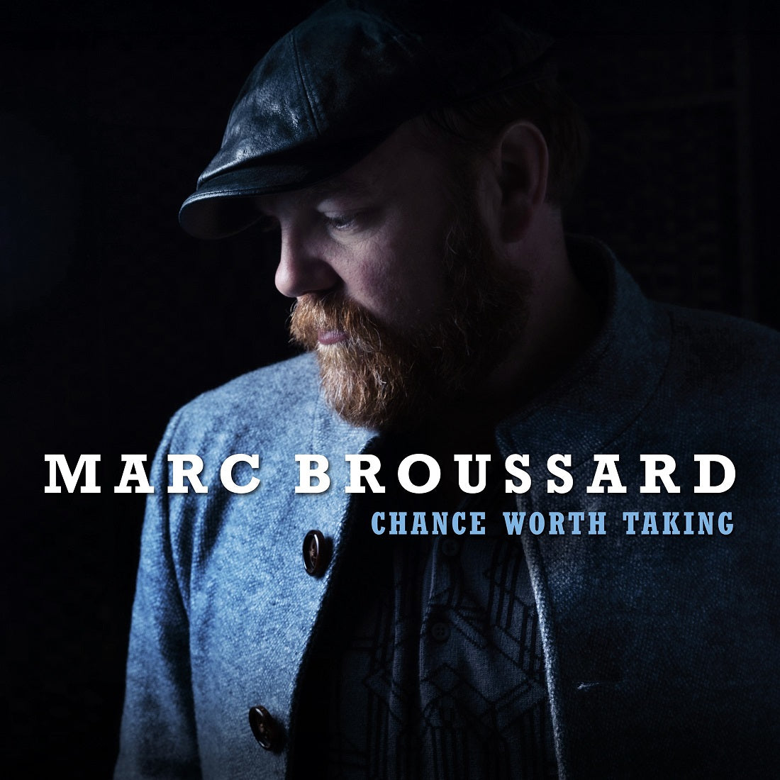 Broussard, Marc - Chance Worth Taking