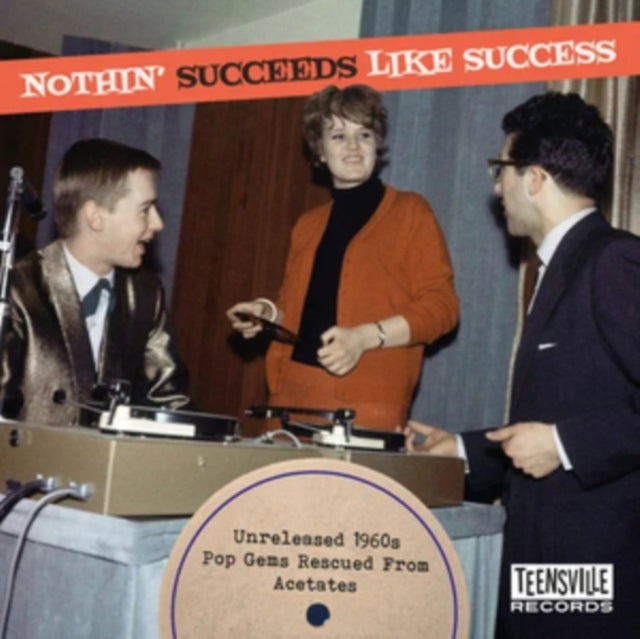 Nothin’ Succeeds Like Success (Unreleased 1960S Pop Gems Rescued From Acetates) - Various Artists