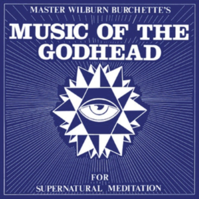 Burchette, Master Wilburn - Music Of The Godhead - For Supernatural Meditation (2024 Repress)