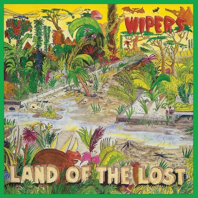 Wipers, The - Land Of The Lost