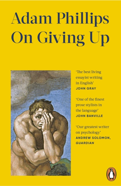 Phillips, Adam - On Giving Up