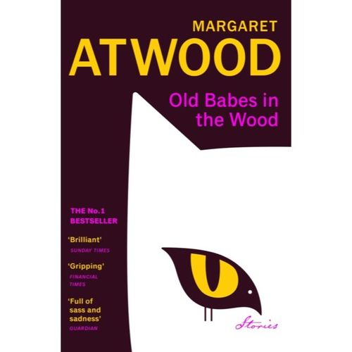 Atwood, Margaret - Old Babes In The Wood
