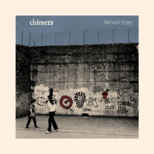 Chimers - Through Today