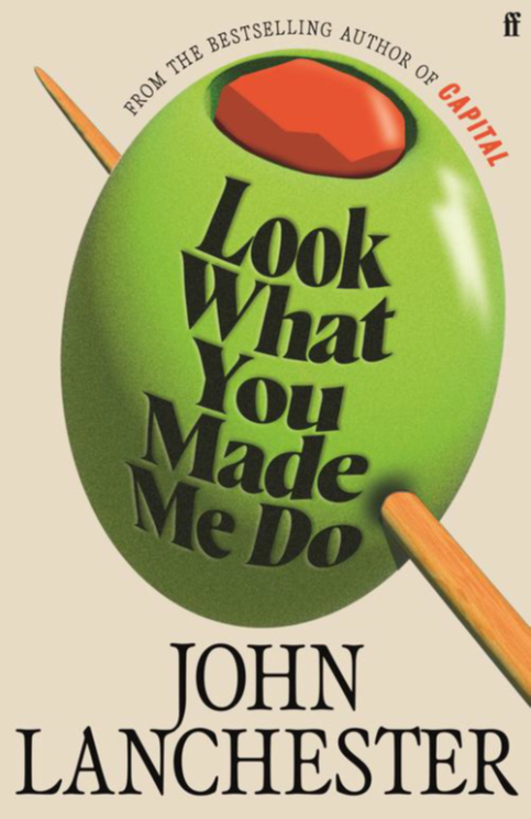 Lanchester, John - Look What You Made Me Do