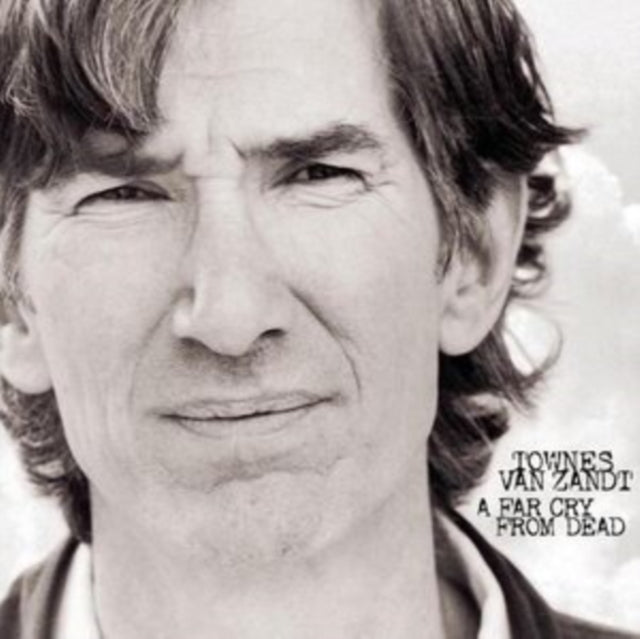 Van Zandt, Townes - A Far Cry From Dead (2023 Reissue)