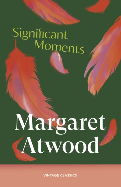 Atwood, Margaret - Significant Moments in the Life of My Mother