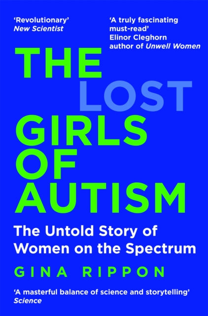 Rippon, Gina - The Lost Girls of Autism: The Untold Story of Women on the Spectrum