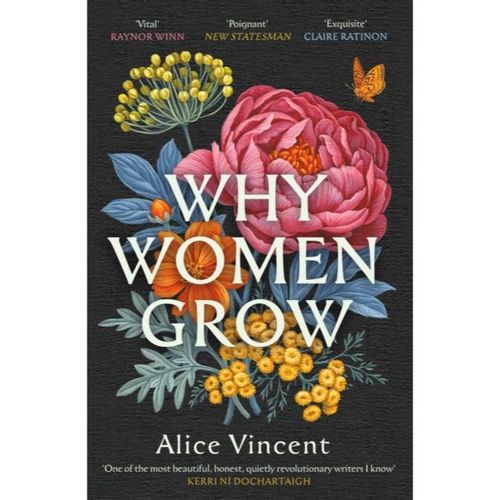 Vincent, Alice - Why Women Grow