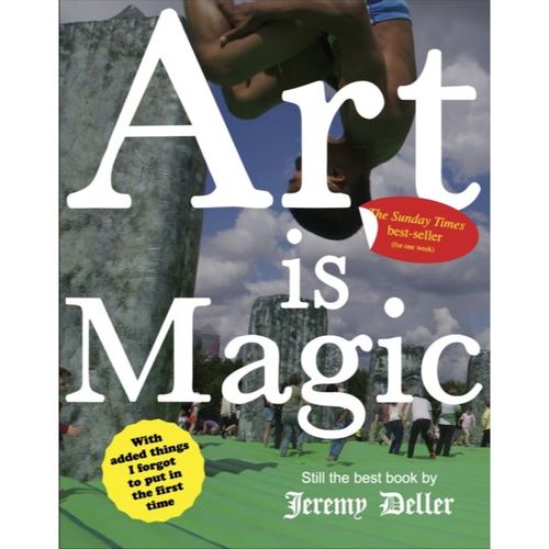 Deller, Jeremy - Art Is Magic