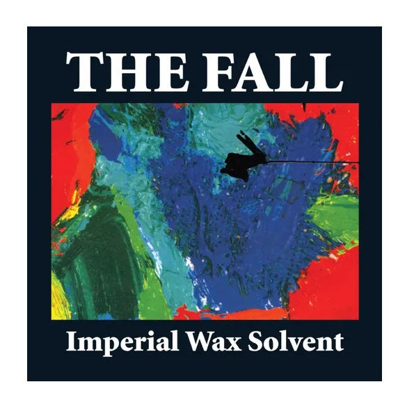 Fall, The - Imperial Wax Solvent (2026 Repress)