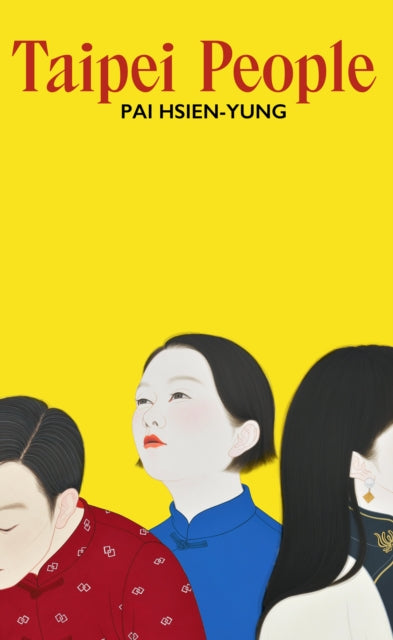 Hsien-yung, Pai - Taipei People