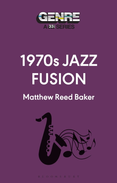 Baker, Matthew Reed - 33 1/3 Genre : 1970S Jazz Fusion (11)