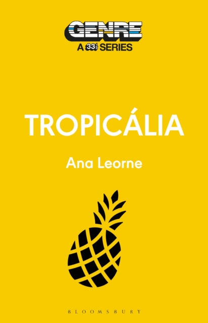 Leorne, Ana - 33 1/3 Genre : Tropicalia (12)