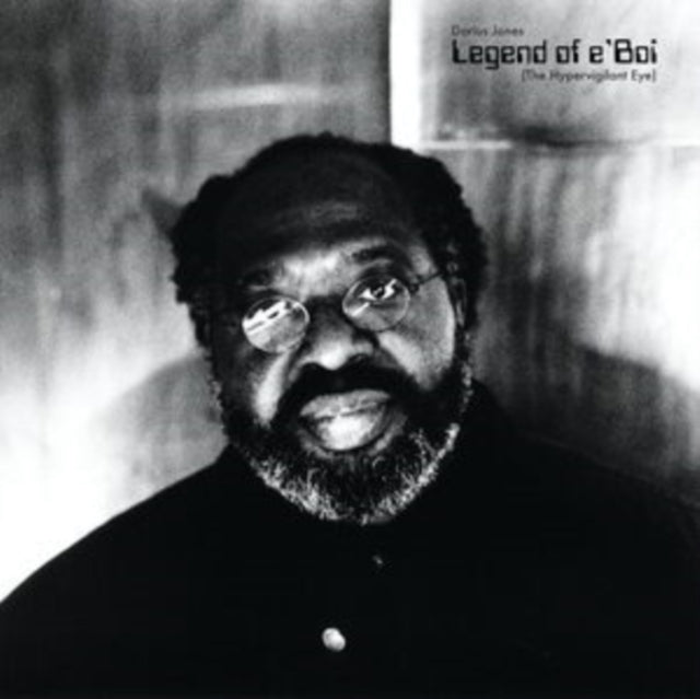 Jones, Darius - Legend Of E‘Boi (The Hypervigilant Eye)