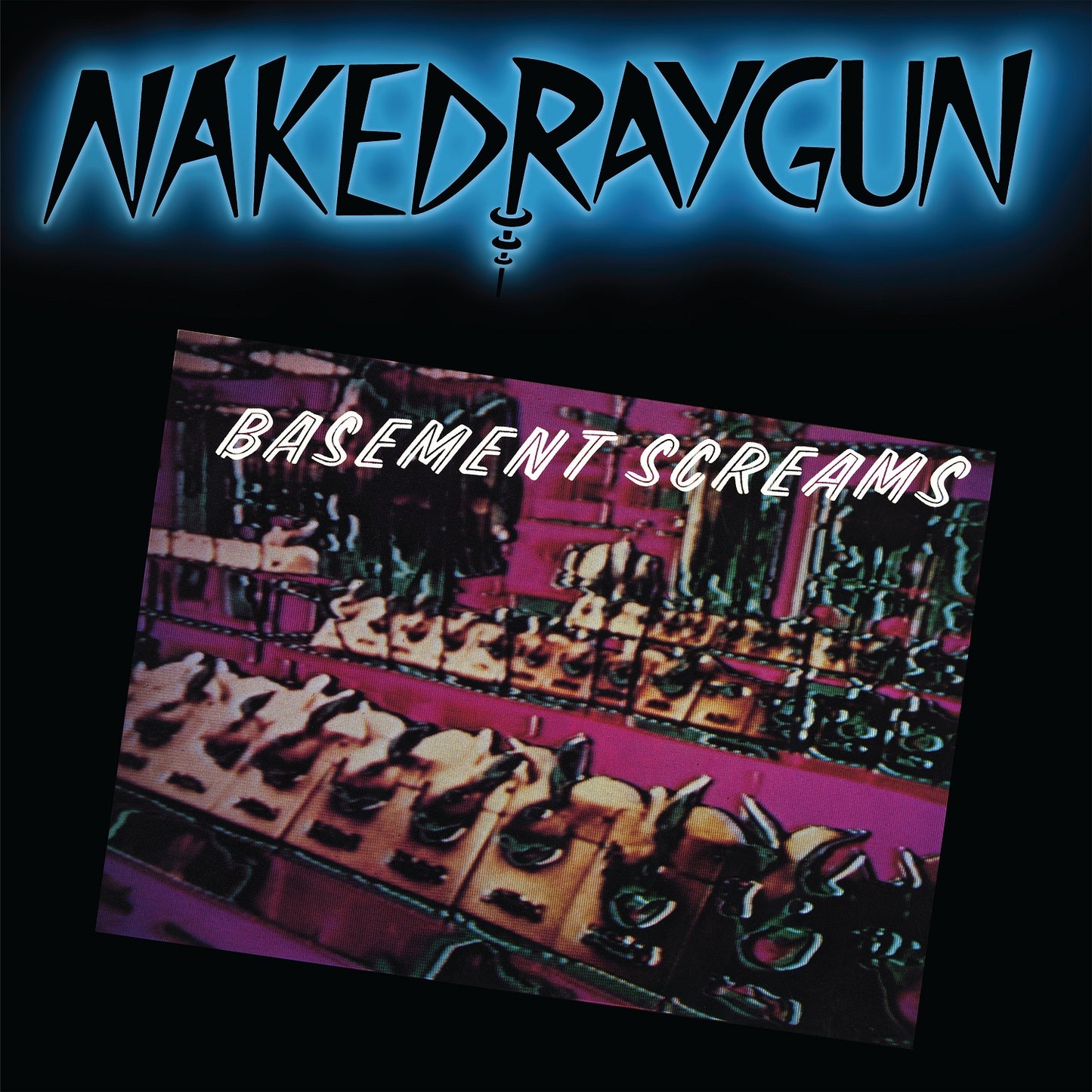 Naked Raygun - Basement Screams (2025 Reissue)