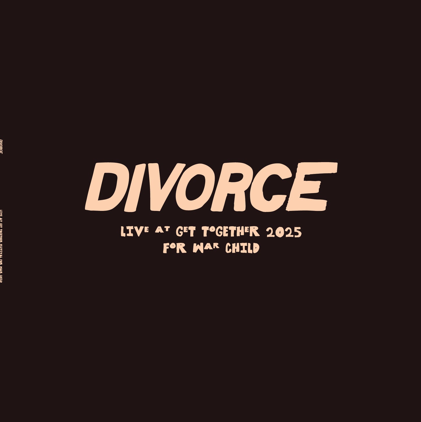 Divorce - Live at Get Together 2025 for War Child (RSD 2026)