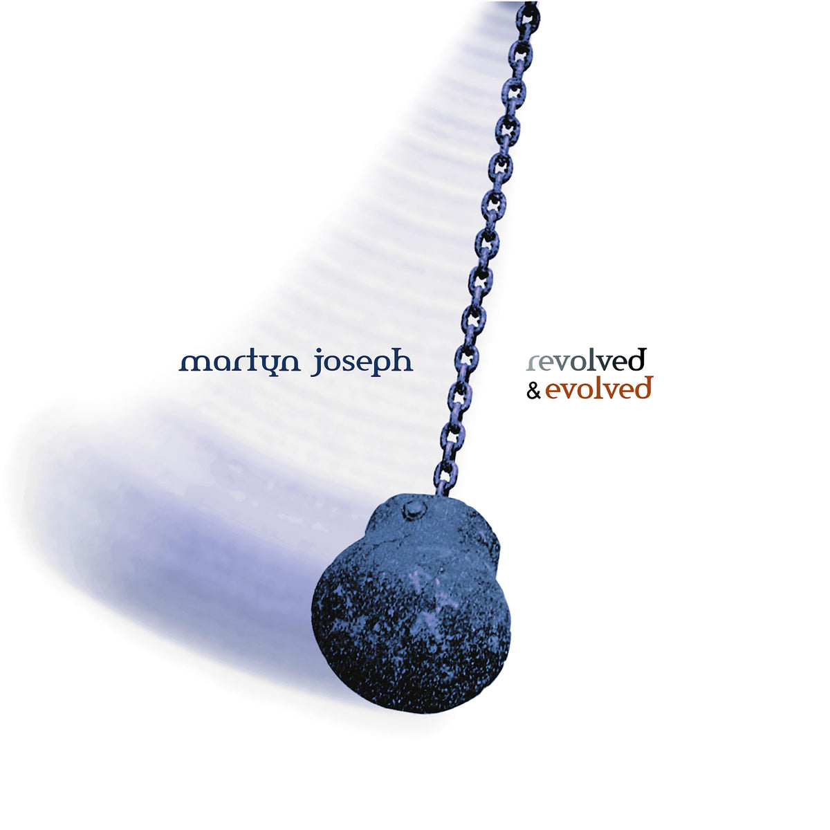 Joseph, Martyn - Revolved & Evolved
