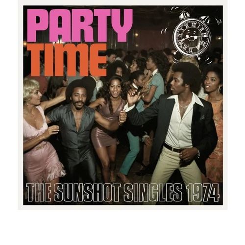 Party Time - The Sunshot Singles 1974 - Various Artists
