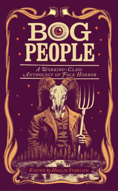 Starling, Hollie - Bog People: A Working-Class Anthology Of Folk Horror