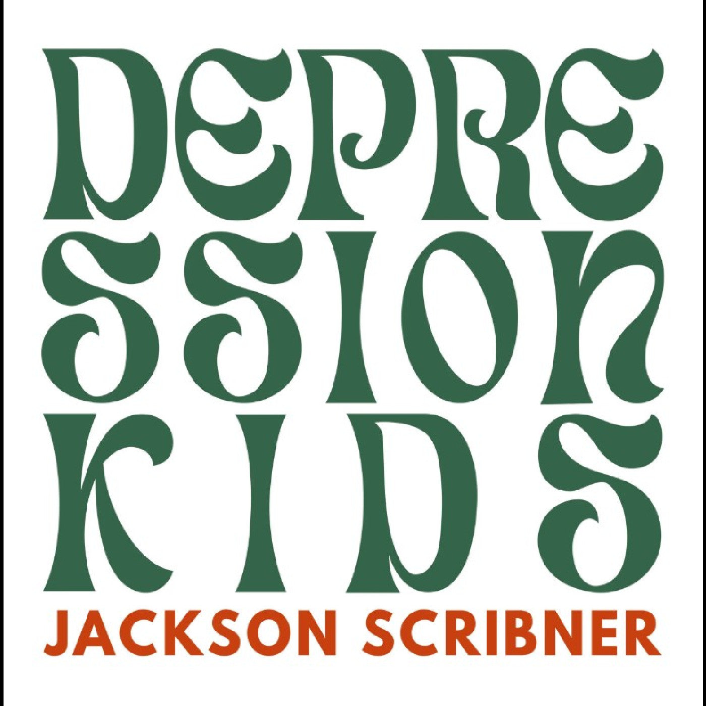Scribner, Jackson - Depression Kids