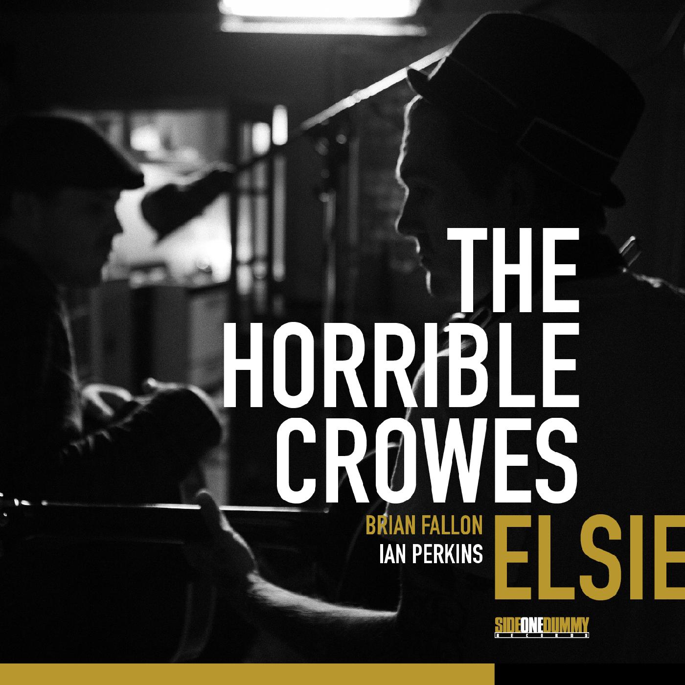 Horrible Crowes - Elsie (15th Anniversary Edition)