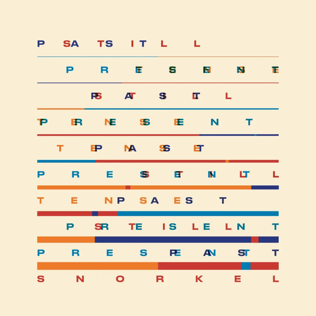 Snorkel - Past Still Present Tense