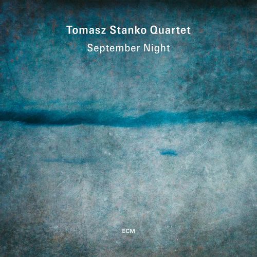 Stanko, Tomasz Quartet - September Night