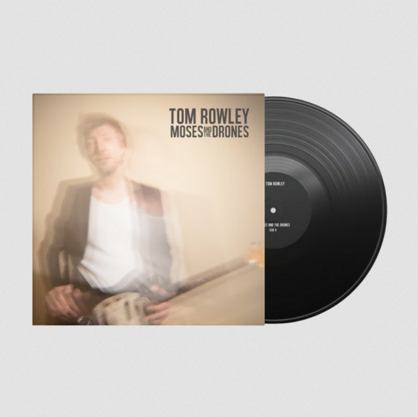 Rowley, Tom - Moses And The Drones