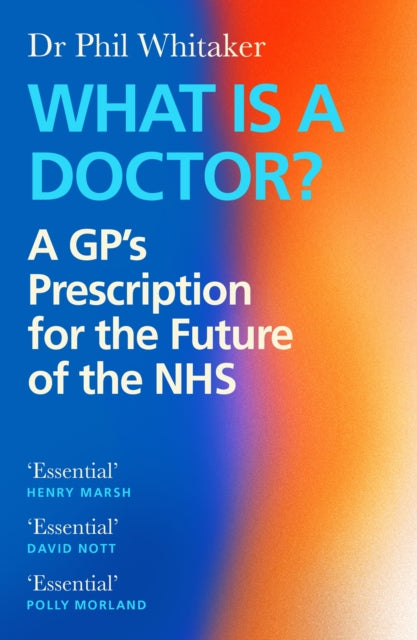 Whitaker, Phil - What Is A Doctor?