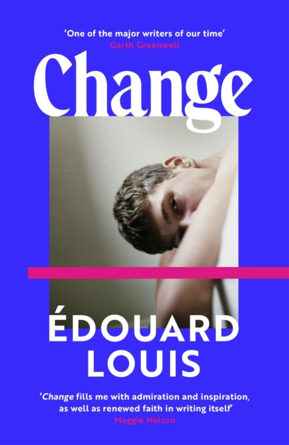 Louis, Edouard - Change: A Novel