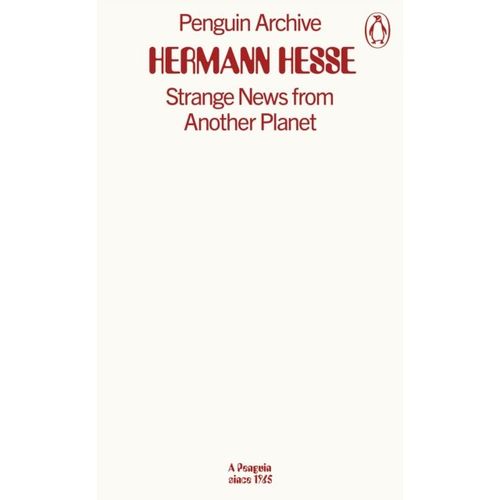 Hesse, Hermann - Strange News From Another Planet