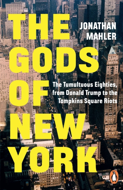 Mahler, Jonathan - The Gods of New York