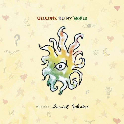 Johnston, Daniel - Welcome To My World (First Time On Vinyl!)