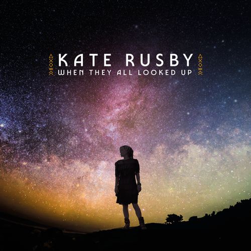 Rusby, Kate - When They All Looked Up