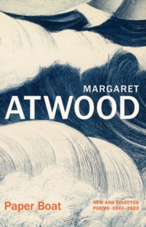 Atwood, Margaret - Paper Boat