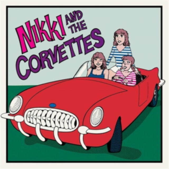 Nikki And The Corvettes - Nikki And The Corvettes (2024 Reissue)