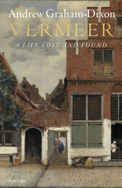 Graham Dixon, Andrew - Vermeer