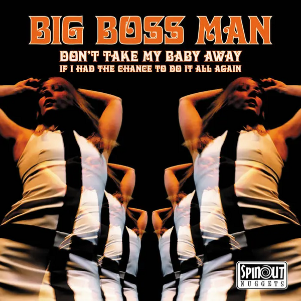 Big Boss Man - Don’t Take My Baby Away
