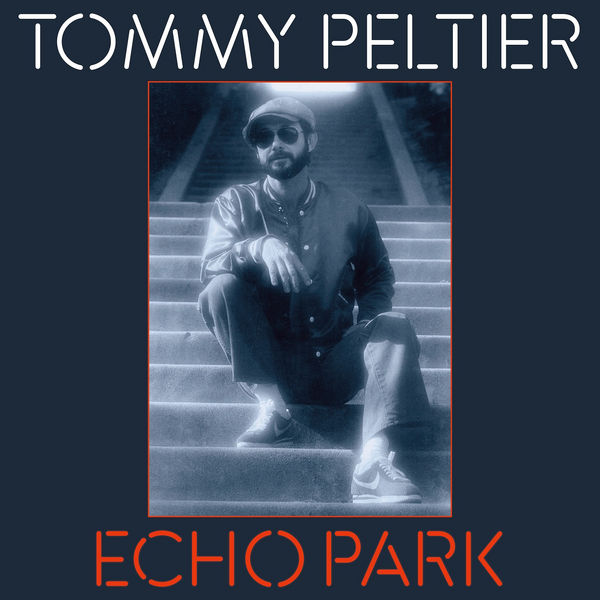 Peltier, Tommy - Echo Park (The 70's Sessions)