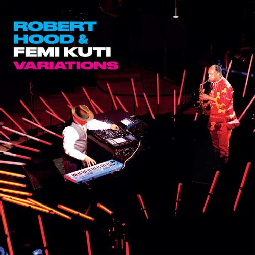 Hood, Robert & Femi Kuti - Variations