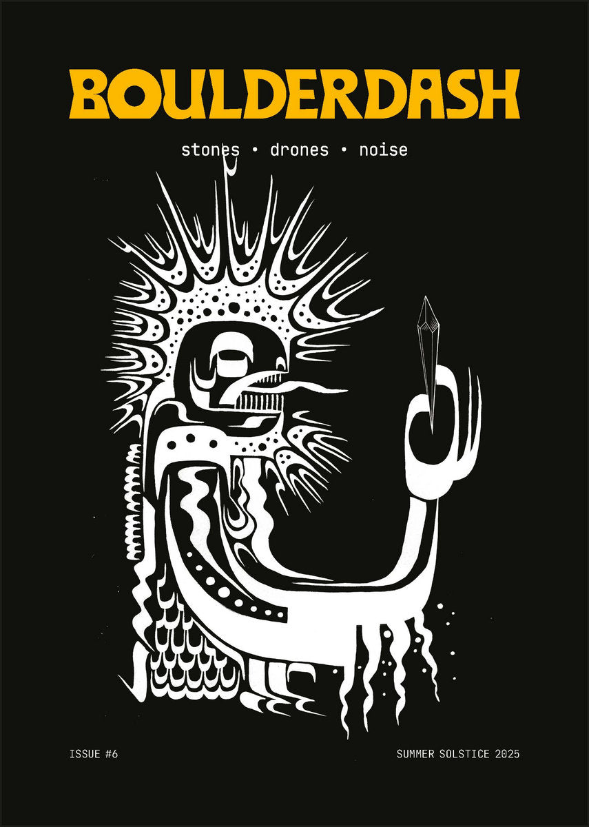 Boulderdash: Stones, Drones & Noise - Issue 6